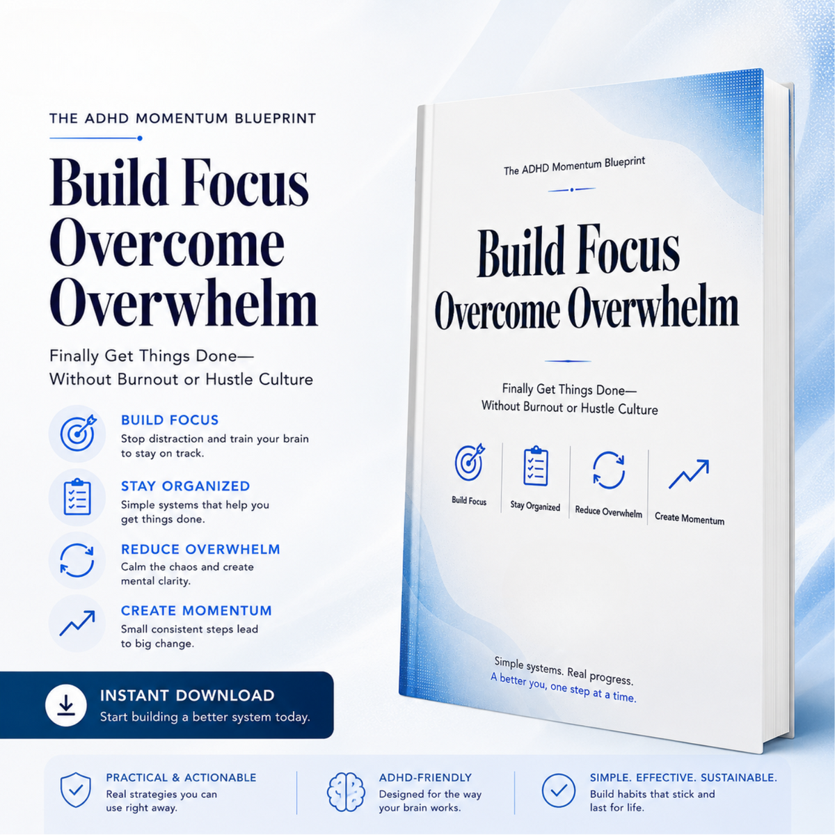 The ADHD Momentum Blueprint Build Focus, Overcome Overwhelm, and Finally Get Things Done—Without Burnout or Hustle Culture